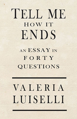 Luiselli Tell me how it ends